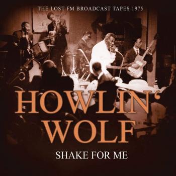 Shake for me - Howlin' Wolf