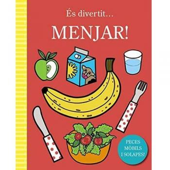 ÉS DIVERTIT... MENJAR!