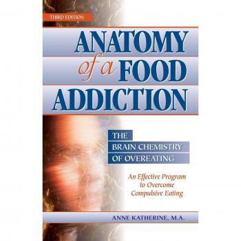 Anatomy of a Food Addiction: The Brain Chemistry of Overeating