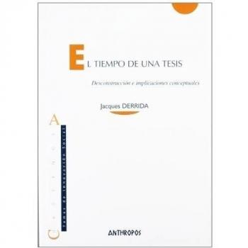 El Tiempo De Una Tesis: Desconstrucción e implicaciones conceptuales
