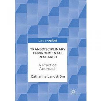 Transdisciplinary Environmental Research: A Practical Approach
