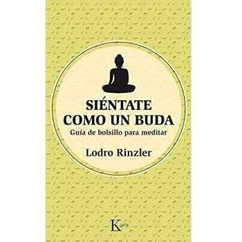 Siéntate como un Buda: Guía de bolsillo para meditar