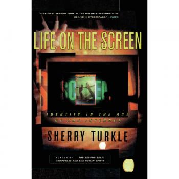 Life on the Screen: Identity in the Digital Age by Sherry Turkle - English Edition