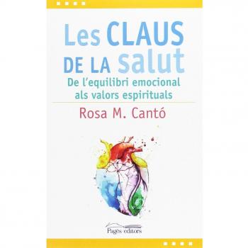 Les claus de la salut. De l'equilibri emocional als valors espirituals