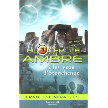 EL CERCLE AMBRE I LES VEUS DE STONEHENGE