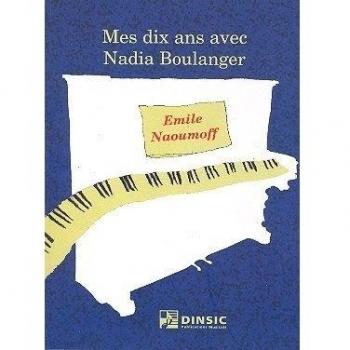 Mes dix ans avec Nadia Boulanger