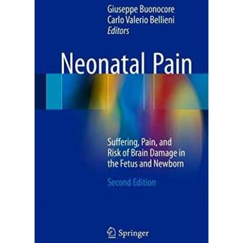 Neonatal Pain: Suffering, Pain, and Risk of Brain Damage in the Fetus and Newborn