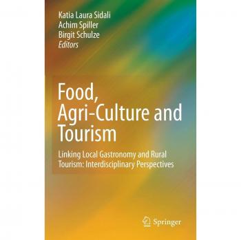 Interdisciplinary Perspectives on Local Gastronomy and Rural Tourism: A Springer Publication