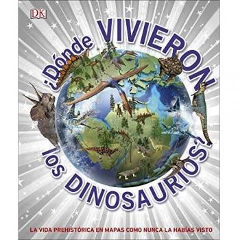 ¿dónde vivieron los dinosaurios?