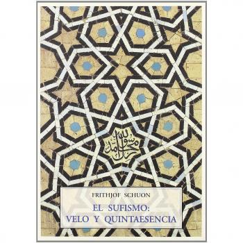 El sufismo: velo y quintaesencia