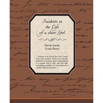 Incidentes en la Vida de una Chica Esclava - Edición Rústica de Harriet Jacobs