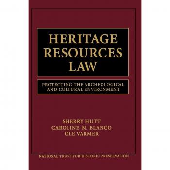 Heritage Resources Law: Protecting the Archeological and Cultural Environment