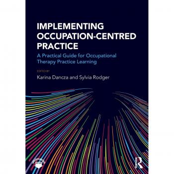 Implementing Occupation-centred Practice: A Practical Guide for Occupational Therapy Practice Learning