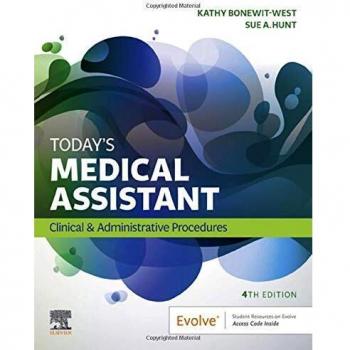 Today's Medical Assistant: Clinical & Administrative Procedures