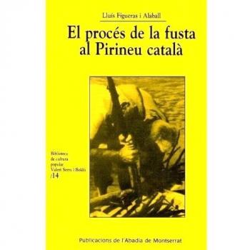 El procés de la fusta al Pirineu català