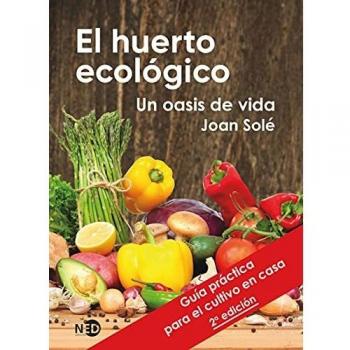 El huerto ecológico; Un Oasis De Vida: 9