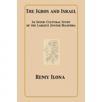 The Igbos and Israel: An Inter-Cultural Study of the Largest Jewish Diaspora