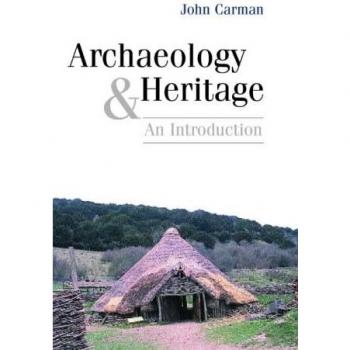 Archaeology and Heritage: An Introduction