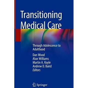 Transitioning Medical Care: Through Adolescence to Adulthood