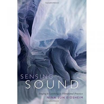 Sensing Sound: Singing and Listening as Vibrational Practice