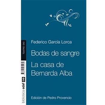 Bodas de sangre. La casa de Bernarda Alba