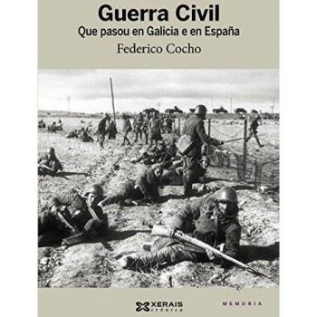 Guerra Civil: Que pasou en Galicia e en España