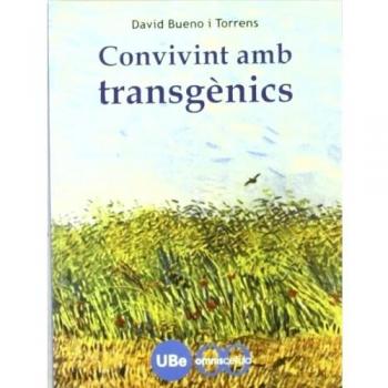 Convivint amb transgènics - David Bueno Torrens