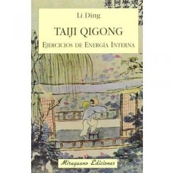 Taiji Qigong. Ejercicios de Energía Interna