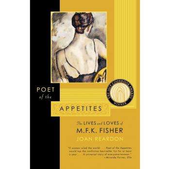 Poet of the Appetites: Culinary Poetry by Joan Reardon