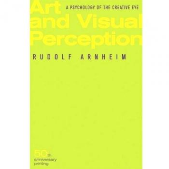 Art and Visual Perception: A Psychology of the Creative Eye