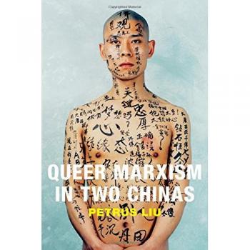 Queer Marxism in Two Chinas