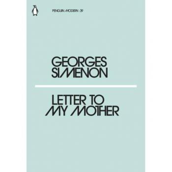 Letter to My Mother: Georges Simenon