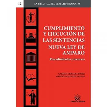 Cumplimiento y ejecución de las sentencias Nueva Ley de Amparo procedimientos y recursos