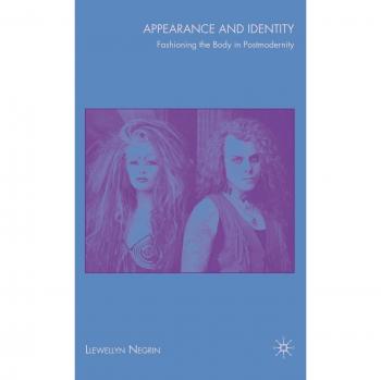 Appearance and Identity: Fashioning the Body in Postmodernity