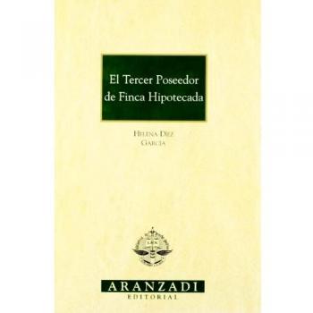 El Tercer Poseedor de Finca Hipotecada