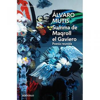 Summa de Maqroll el Gaviero: Poesía reunida