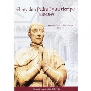 Rey Don Pedro y su tiempo,El