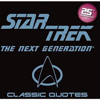 Star Trek Classic Quotes: The Next Generation