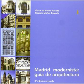 Madrid modernista: guía de arquitectura