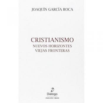 CRISTIANISMO. NUEVOS HORIZONTES VIEJAS FRONTERAS