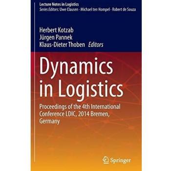 Dynamics in Logistics: Proceedings of the 4th International Conference LDIC, 2014 Bremen, Germany