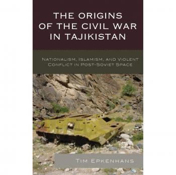 The Origins of the Civil War in Tajikistan: Nationalism, Islamism, and Violent Conflict - Tim Epkenhans
