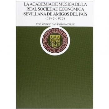 La Academia de Música de la Real Sociedad económica sevillana de amigos del País