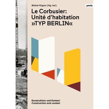 Le Corbusier Unité d'Habitation Typ Berlin