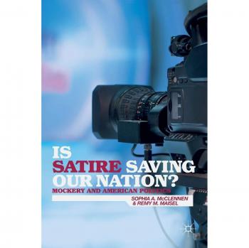 Is Satire Saving Our Nation?: A Critical Analysis of Mockery in American Politics