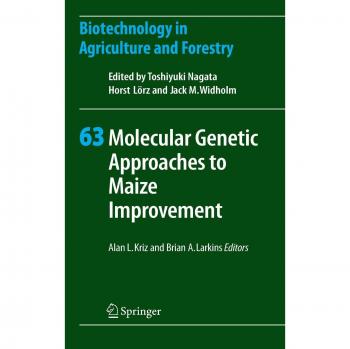 Molecular Genetic Techniques for Enhanced Corn Development (Biotechnology in Agriculture and Forestry)
