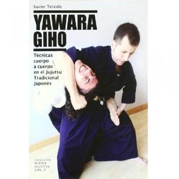 Yawara giho: técnicas cuerpo a cuerpo en el jujutsu tradicional japonés