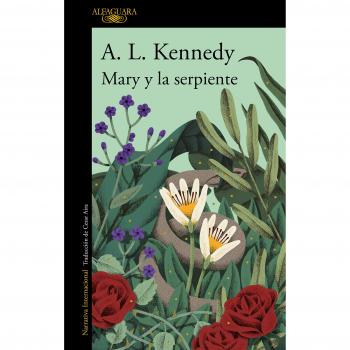 Mary y la serpiente - KENNEDY, A. L.