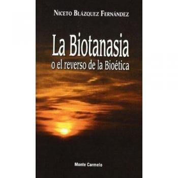 La Biotanasia: O el reverso de la Bioética