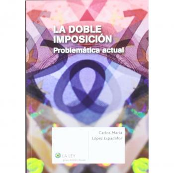 La doble imposición: Problemática actual